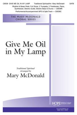 Give Me Oil in My Lamp - McDonald - Choral Octavo - SATB Accompanied
