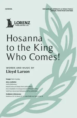 Lorenz Publishing Co. - Hosanna to the King Who Comes! - Larson - Choral Octavo - SAB Accompanied