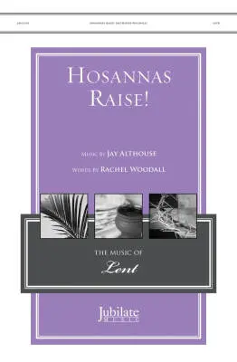 Jubilate Music - Hosannas Raise! - Althouse - Choral Octavo - SATB Accompanied