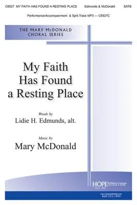 Hope Publishing Co - My Faith Has Found a Resting Place - McDonald - Choral Octavo - SATB Accompanied
