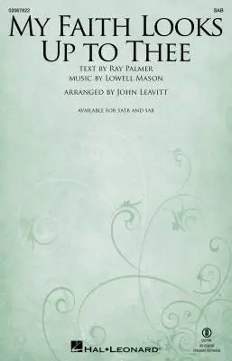 Hal Leonard - My Faith Looks Up to Thee - Mason/Leavitt - Choral Octavo - SAB Accompanied