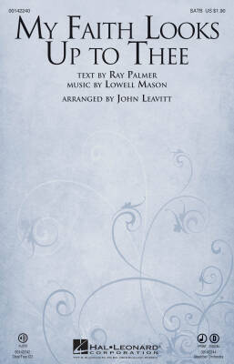 My Faith Looks Up to Thee - Mason/Leavitt - Choral Octavo - SATB Accompanied