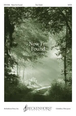 Beckenhorst Press Inc - Now Im Found - Osiek - Choral Octavo - SATB Accompanied