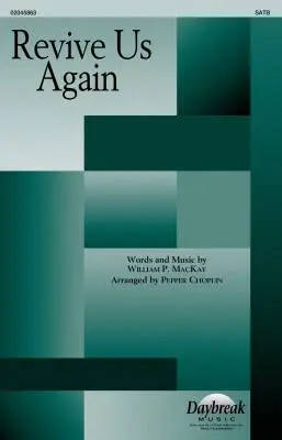 Daybreak Music - Revive Us Again - Choplin - Choral Octavo - SATB Accompanied