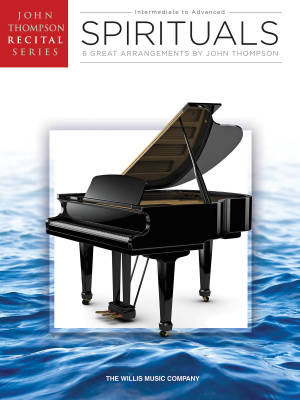 Willis Music Company - Spirituals: John Thompson Recital Series - Thompson - Intermediate/Advanced Piano