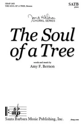 Santa Barbara Music - The Soul of a Tree - Bernon - Choral Octavo - SATB Accompanied