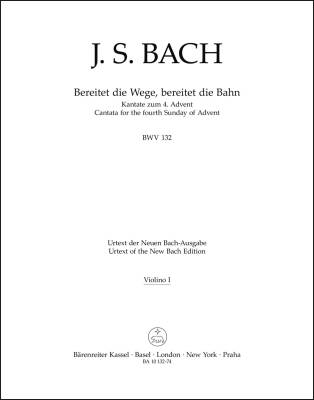 Bereitet die Wege, Bereitet die Bahn BWV 132 - Bach - Violin I Part, Urtext Edition