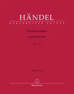 Baerenreiter Verlag - Jubilate for the Celebration of the Peace of Utrecht HWV 279 Utrecht Jubilate - Handel - Score, Urtext Edition - Soloists, Mixed Choir, Orchestra