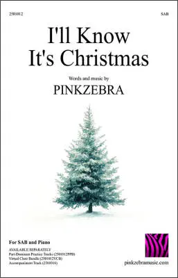 Pinkzebra Music - Ill Know Its Christmas - Pinkzebra - Choral Octavo - SAB Accompanied