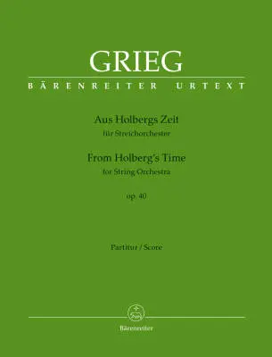 Baerenreiter Verlag - From Holbergs Time for String Orchestra Op. 40 - Grieg - Score, Urtext Edition - String Orchestra