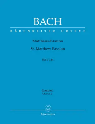 Baerenreiter Verlag - St. Matthew Passion BWV 244 - Bach - Basso Continuo/Choir II Part, Urtext Edition