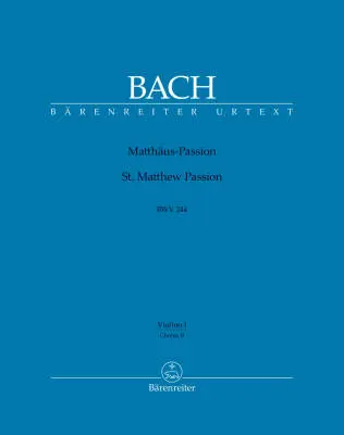 Baerenreiter Verlag - St. Matthew Passion BWV 244 - Bach - Violin I/Choir II Part, Urtext Edition