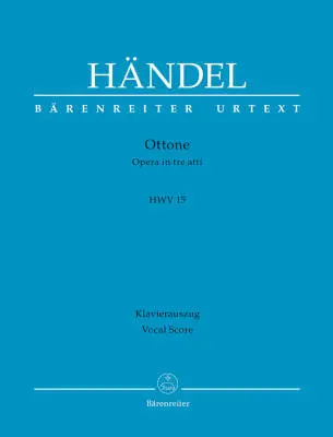 Baerenreiter Verlag - Ottone HWV 15 - Handel - Vocal Score, Urtext Edition - Soloists, Orchestra