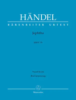 Baerenreiter Verlag - Jephtha HWV 70 - Handel - Vocal Score, Urtext Edition - Soloists, Mixed Choir, Orchestra