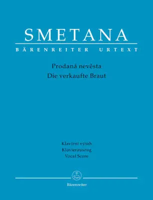 Baerenreiter Verlag - The Bartered Bride - Smetana - Vocal Score, Urtext Edition - Soloists, Orchestra