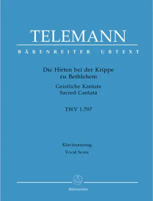 Baerenreiter Verlag - Die Hirten bei der Krippe zu Bethlehem TWV 1:797 - Telemann - Vocal Score, Urtext Edition