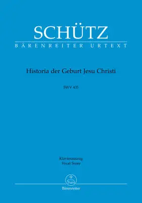 Baerenreiter Verlag - Historia der Geburt Jesu Christi, SWV. 435 - Schutz - Vocal Score, Urtext edition