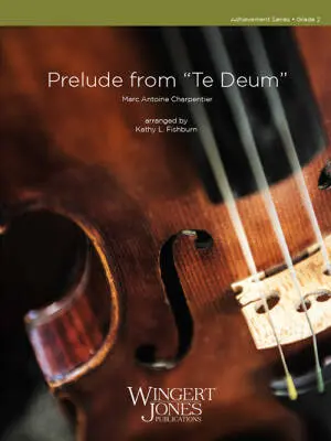 Wingert-Jones Publications - Prelude from Te Deum - Charpentier/Fishburn - String Orchestra - Gr. 2