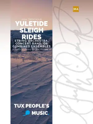 Tux Peoples Music - Yuletide Sleigh Rides - Trentadue - String Orchestra