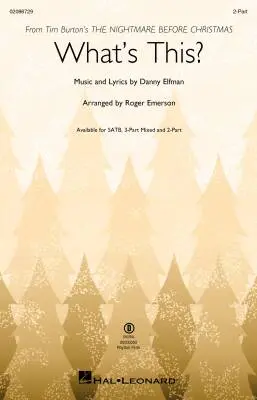 Hal Leonard - Whats This? - Elfman/Emerson - Choral Octavo - 2-Pt Accompanied