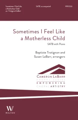 Walton - Sometimes I Feel Like a Motherless Child - Trotignon/LaBarr - Choral Octavo - SATB Accompanied