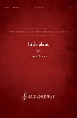 Beckenhorst Press Inc - Little Plant - Hawley - Choral Octavo - 2-Pt Accompanied