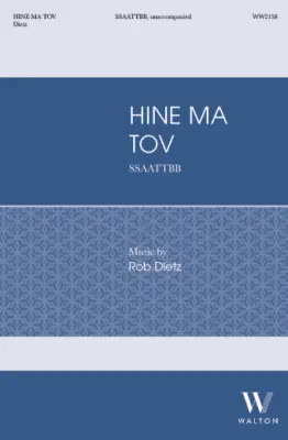 Walton - Hine Ma Tov - Dietz - Choral Octavo - SSAATTBB A Cappella