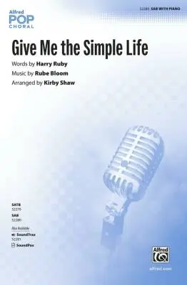 Alfred Publishing - Give Me the Simple Life - Bloom/Shaw - Choral Octavo - SAB Accompanied