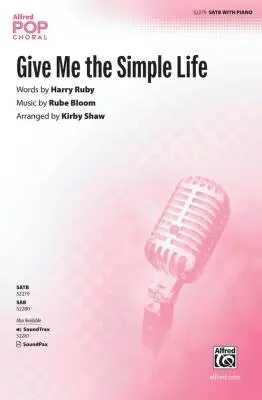 Alfred Publishing - Give Me the Simple Life - Bloom/Shaw - Choral Octavo - SATB Accompanied