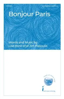 Small Voices Publishing - Bonjour, Paris - Papoulis - Choral Octavo - Unison/2-Part Accompanied