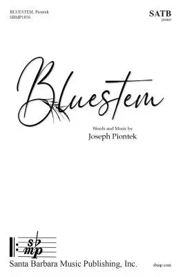 Santa Barbara Music - Bluestem - Piontek - Choral Octavo - SATB Accompanied