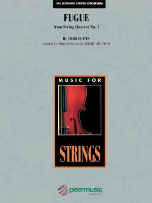 Peermusic Classical - Fugue from String Quartet No. 1 - Ives/Longfield - String Orchestra - Gr. 3-4