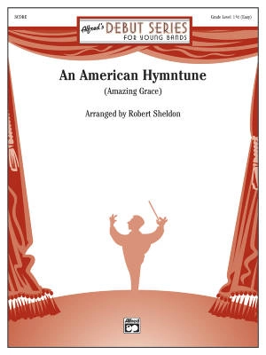 Alfred Publishing - An American Hymntune (Amazing Grace) - Sheldon - Concert Band - Gr. 1