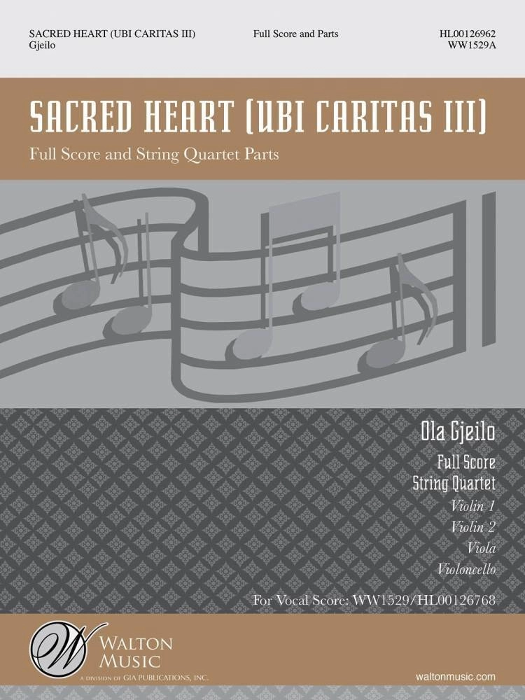 Sacred Heart - Gjeilo - String Quartet Accompaniment - Score/Parts