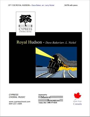 Cypress Choral Music - Royal Hudson - Baker/Nickel - SATB
