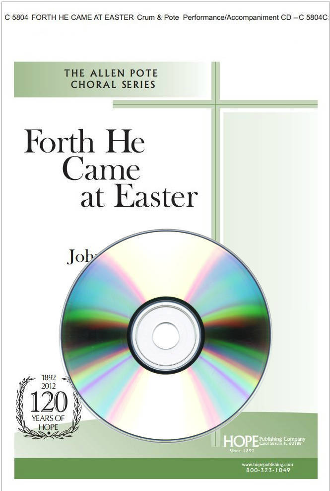 Forth He Came At Easter - Crum/Pote - Performance/Accompaniment CD