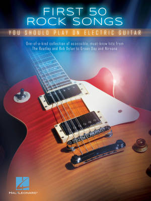 Hal Leonard - First 50 Rock Songs You Should Play on Electric Guitar - Guitar TAB - Book