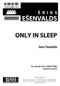 Only In Sleep - Teasdale/Esenvalds - Solo/SSAATTBB/Percussion