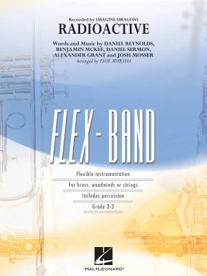 Hal Leonard - Radioactive - Imagine Dragons/Murtha - Concert Band (Flex) - Gr. 2-3