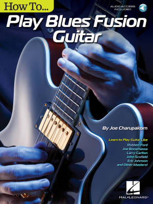 How to Play Blues-Fusion Guitar - Charupakorn - Book/Online Audio