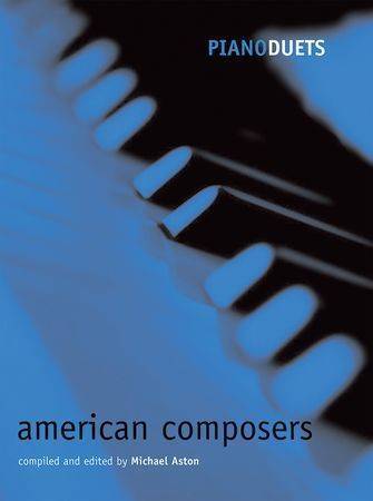 Piano Duets: American Composers - Aston - Piano (1 Piano, 4 Hands) - Book