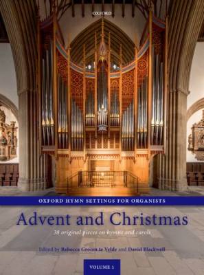 Oxford University Press - Oxford Hymn Settings for Organists Volume 1: Advent and Christmas - Groom te Velde/Blackwell - Organ