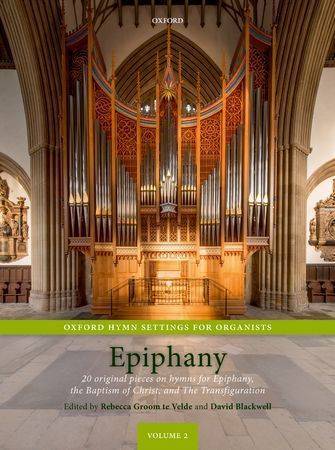 Oxford Hymn Settings for Organists Volume 2: Epiphany - Groom te Velde/Blackwell - Organ