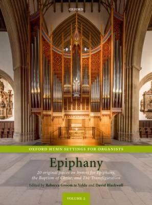 Oxford University Press - Oxford Hymn Settings for Organists Volume 2: Epiphany - Groom te Velde/Blackwell - Orgue