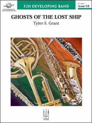 FJH Music Company - Ghosts of the Lost Ship - Grant - Concert Band - Gr. 1.5