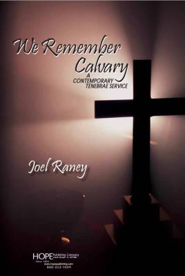 Hope Publishing Co - We Remember Calvary (Cantata) - Raney - SAB