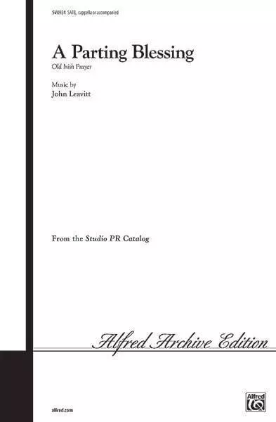 A Parting Blessing (Old Irish Prayer) - Leavitt - SATB
