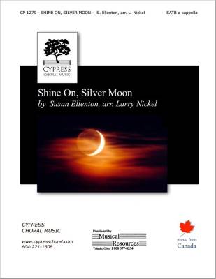 Cypress Choral Music - Shine On, Silver Moon - Ellenton/Nickel - SATB