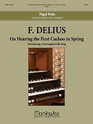 On Hearing the First Cuckoo in Spring - Delius - Organ