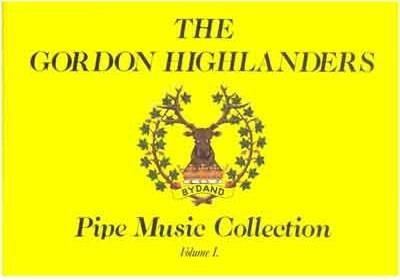 Scotts - The Gordon Highlanders Pipe Music Collection Vol. 1 - Bagpipes - Book